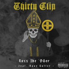 Thirty Clip (Feat. Dave Gutter) [Prod. Kid Angel]