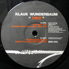 B2. Klaus Wunderbaum - Trix (Freestyle Man Bad Acid Mix) [Senator Recordings - 2004]