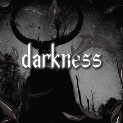 darkness