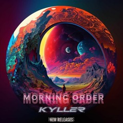 Morning Order - KYLLER