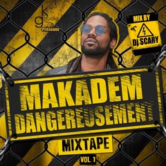 00 MAKADEM MEGA MIX By DJ SCARY DANGEREUSEMENT MIXTAPE VOL1