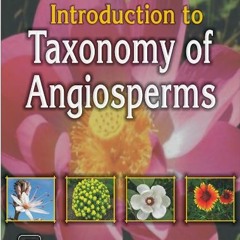 [READ] EBOOK 📰 Introduction to Taxonomy of Angiosperms by  B.K. Verma [EBOOK EPUB KI