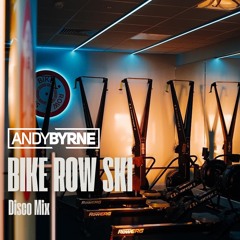 Andy Byrne - Bike Row Ski - Disco Mix