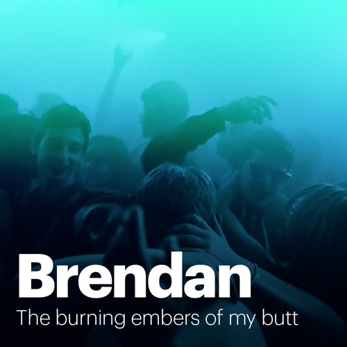 The burning embers of my butt