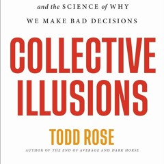 ⚡PDF❤ Collective Illusions: Conformity, Complicity, and the Science of Why We Ma