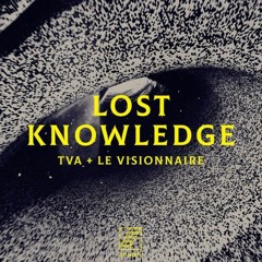 Lost Knowledge LP (Album Preview)