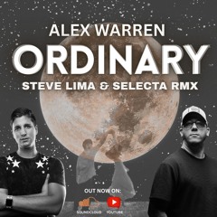 Alex Warren - Ordinary (Steve Lima & Selecta Remix) PITCHED