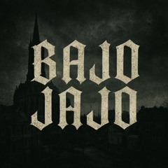 BAJO JAJO