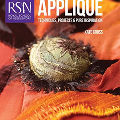 [Access] KINDLE 📦 RSN Appliqué: Techniques, projects and pure inspiration (Royal Sch