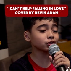 Nevin Adam Garceniego - Can't Help falling In Love