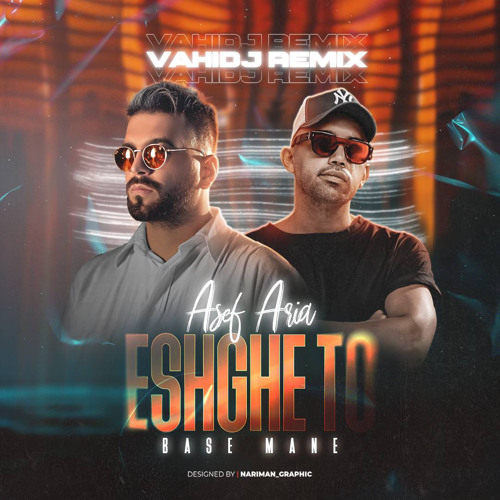 Asef Aria - Eshghe To Basse Mane (VAHIDJ Remix)