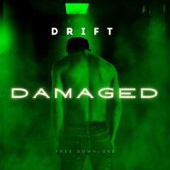 DRIFT - DAMAGED (REMIX) 💥FREE DOWNLOAD💥