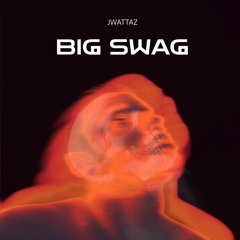 BIG SWAG