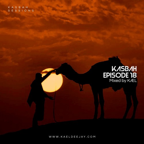 Kasbah Sessions #18 | Mixed by KÆL