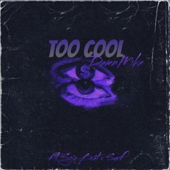 Too Cool Ft SojaBrat x Surf