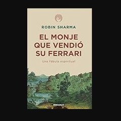 Ebook PDF  ✨ El monje que vendió su Ferrari: Una fábula espiritual / The Monk Who Sold His Ferrari
