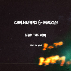 Lead The Way[Prod. By Y.B.R]