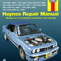 [Access] EBOOK 💓 BMW 3 & 5 Series (1982-1992) Haynes Repair Manual (USA) by  John Ha