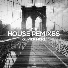 House Remixes - February 2020 - Dj Olivier Meiji
