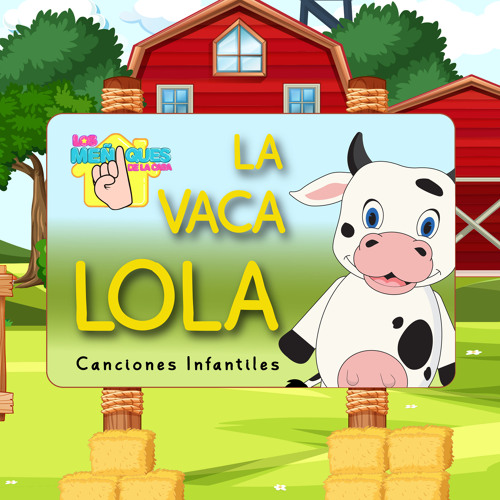 Stream La Vaca Lola by Los Meñiques De La Casa | Listen online for free on  SoundCloud