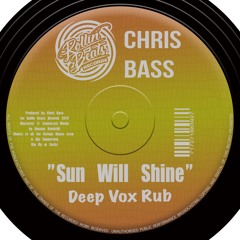 Chris Bass - Sun Will Shine - Deep Vox Rub