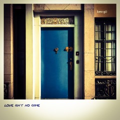 Love Ain't No Game