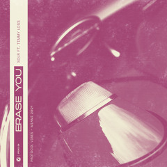 Erase You (Extended Mix) [feat. Timmy Loss]