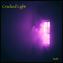 Cracked Light (Beth)