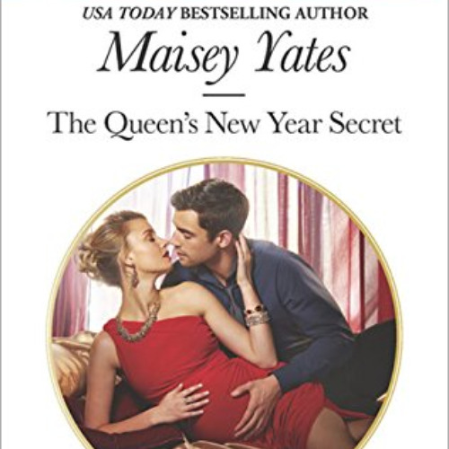 [GET] EPUB 🖋️ The Queen's New Year Secret: A Contemporary Royal Romance (Princes of
