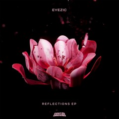 Eyezic - Reflections EP [Lost In Dreams Records]