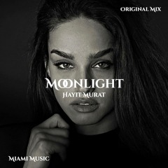 Hayit Murat - Moonlight (Original Mix)