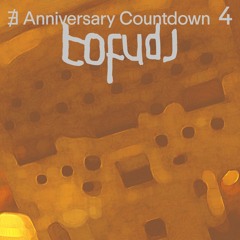 ∄ ANNIVERSARY COUNTDOWN ④ TOFUDJ