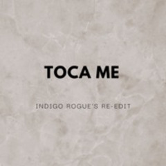 Fragma - Toca Me (Indigo Rogue's Re - Edit)