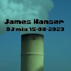 James Hanser DJmix 15-08-2023