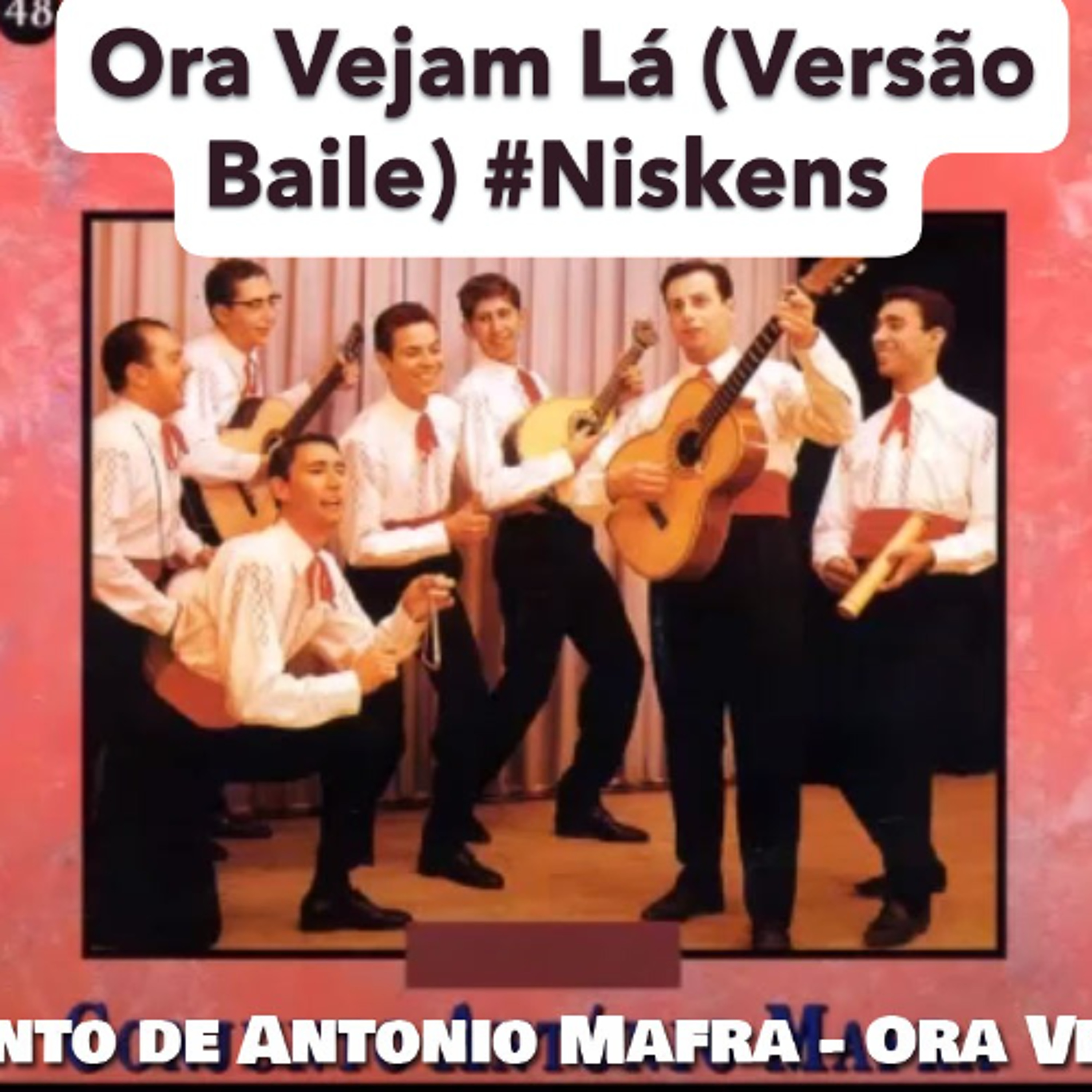 Conjunto António Mafra- Ora Vejam Lá (Versão Baile) #Niskens episode artwork