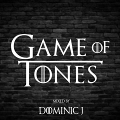 Game of Tones Mixed by Dominic J