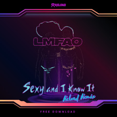 LMFAO - Sexy and I Know It (Reload Br Remix) FREE DOWNLOAD