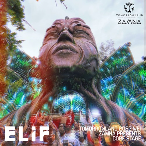 Elif - Tomorrowland 2023 - Zamna Presents Core Stage WE1 Saturday