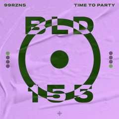 99 RZNS - Time To Party