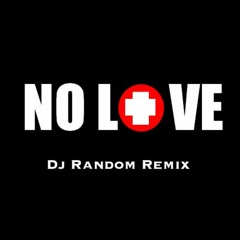 Eminem feat. Lil Wayne - No Love (Dj Random Remix)