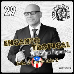 World Salsa Radio Encanto Tropical 29