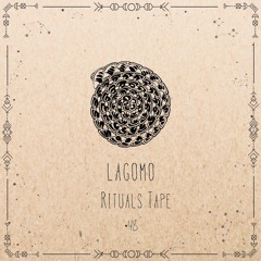 Lagomo - Rituals Tape •48