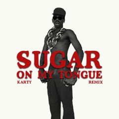 Tyler, The Creator - Sugar On My Tongue (KARTY Remix)