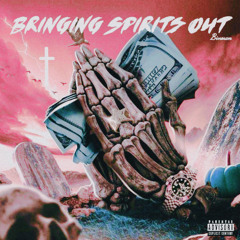 Bringing Spirits Out (prod. cksaustin)
