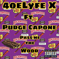 Pass Me The Wood ft Pudge Capone