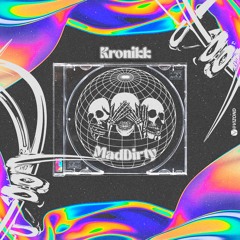 Kronikk Ft Belkiss - MadDirty (Bby)