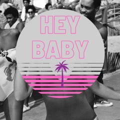 Hey Baby (FREE DOWNLOAD)