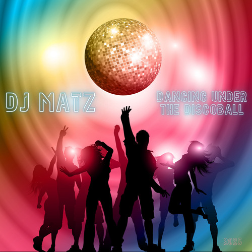 ▶️ Dj Matz | Dancing Under The Discoball 2025