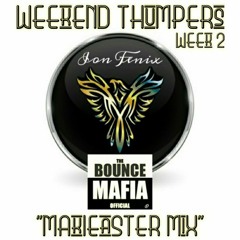 The Bounce Mafia- Weekend Thumpers - Week 2 - The MAKIEASTER Mix - Ion Fenix 2021.WAV
