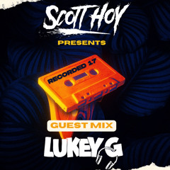 Dj Scott Hoy - Recorded Vol 17 Ft Special Guest Lukey G